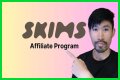 Skims Affiliate Program – Payout, Review, and Sign Up