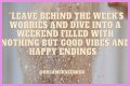 Start Your Weekend With Inspiration